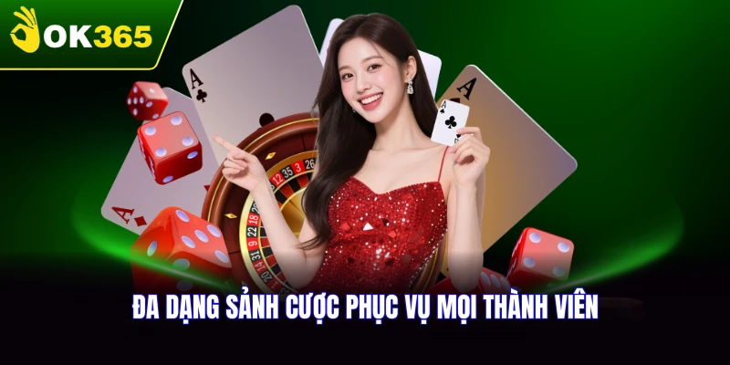 Các sảnh casino OK365 với đa dạng lựa chọn hấp dẫn