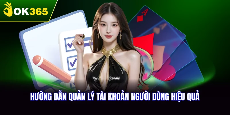 Hướng dẫn quản lý tài khoản người dùng hiệu quả