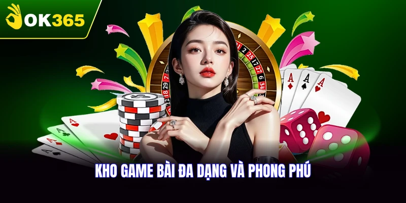 Kho game bài đa dạng và phong phú