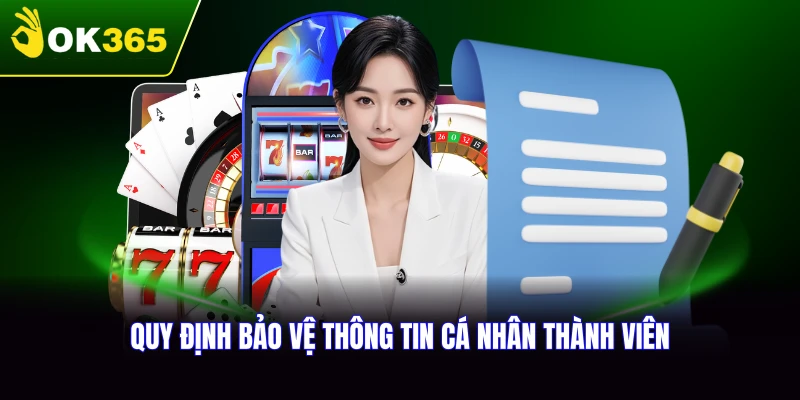 Quy định bảo vệ thông tin cá nhân thành viên
