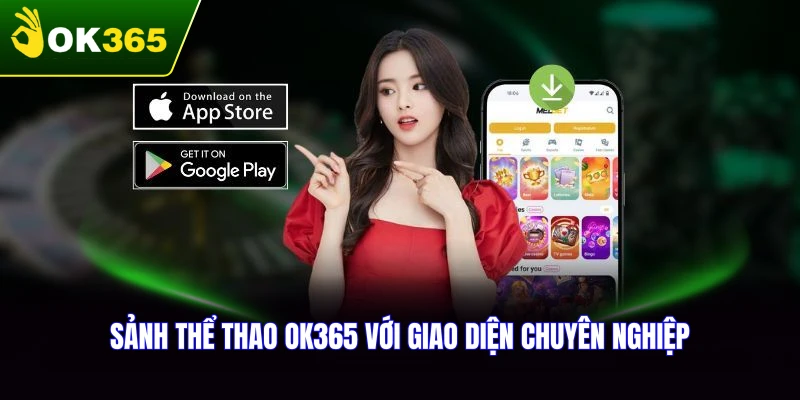 Thể Thao OK365 - Sảnh Cược Đỉnh Cao Với Tỷ Lệ Kèo Siêu Hấp Dẫn