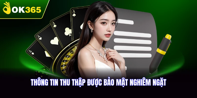 Thông tin thu thập được bảo mật nghiêm ngặt