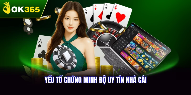Những yếu tố chứng minh OK365 có uy tín không đáng trải nghiệm
